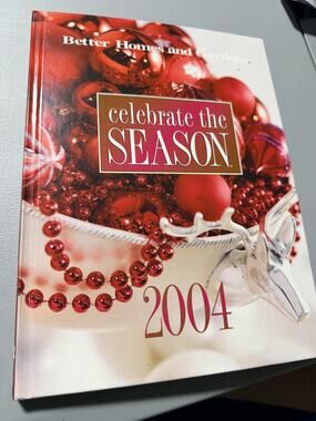 Better Homes and Gardens Celebrate the Season 2004 Hardcover Holiday Crafts